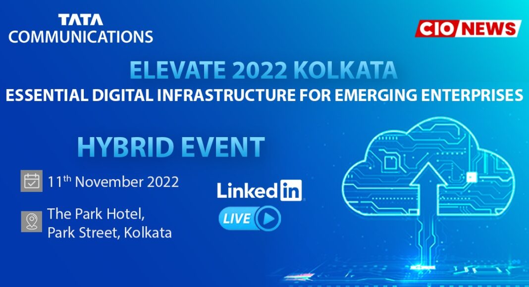 Elevate 2022 Kolkata: Essential Digital Infrastructure for Emerging Enterprises