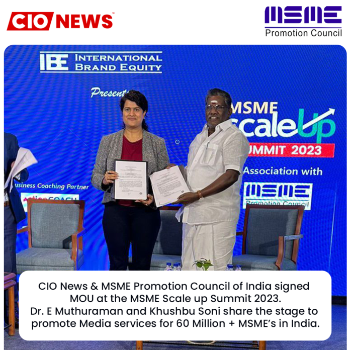 CIO News, MSMEPCI sign MoU to promote media services for MSMEs CIO News, MSMEPCI sign MoU to promote media services for MSMEs