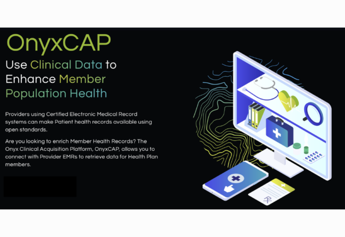 Onyx launches OnyxCAP, the FHIR-based Clinical Data Acquisition Platform for Health Plans