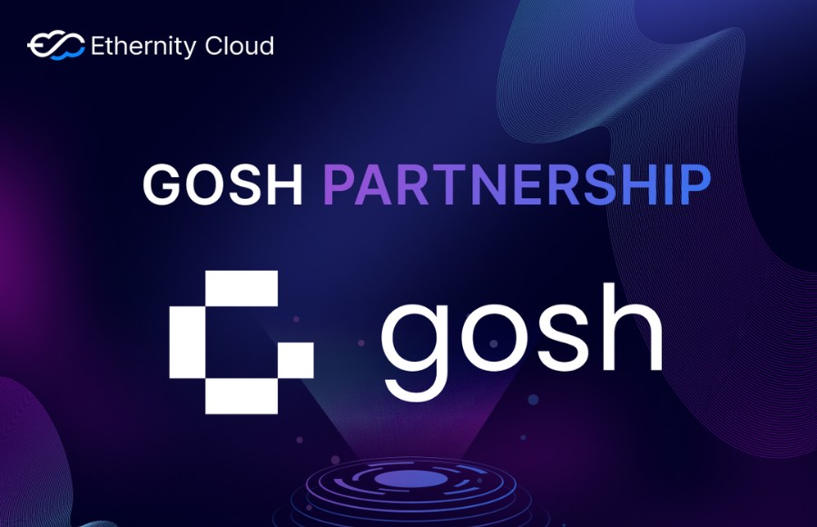 GOSH Announces Ethernity Cloud as Key Partner for their L2 Launch
