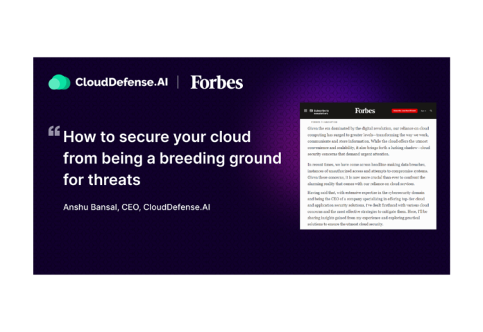 CloudDefense.AI CEO Anshu Bansal shares powerful Cybersecurity Strategies with Forbes CloudDefense.AI CEO Anshu Bansal shares powerful Cybersecurity Strategies with Forbes