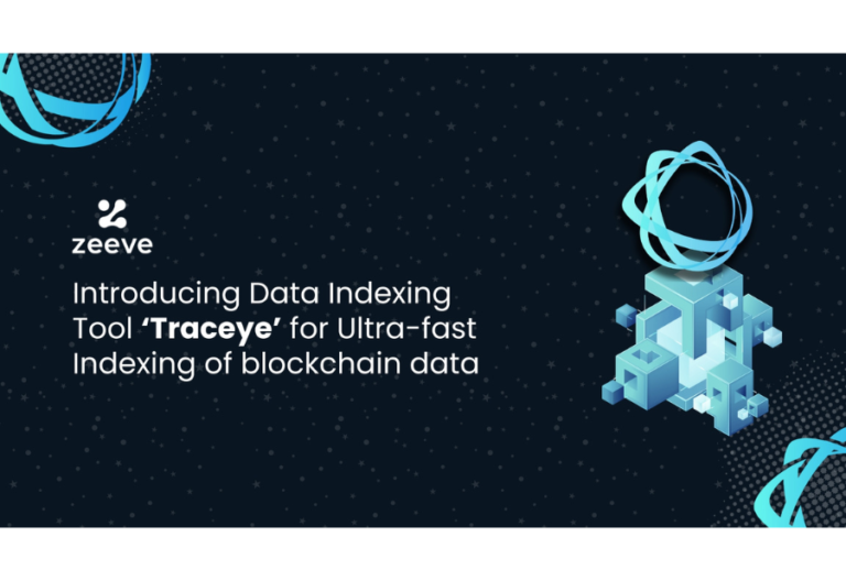 Web3 infrastructure provider Zeeve launches Data Indexing Tool ‘Traceye’ for Ultra-fast Indexing of blockchain data