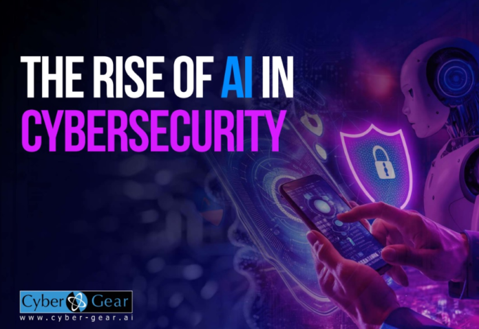 Cyber Gear launches new report, The Rise of AI in Cybersecurity Cyber Gear launches new report, The Rise of AI in Cybersecurity