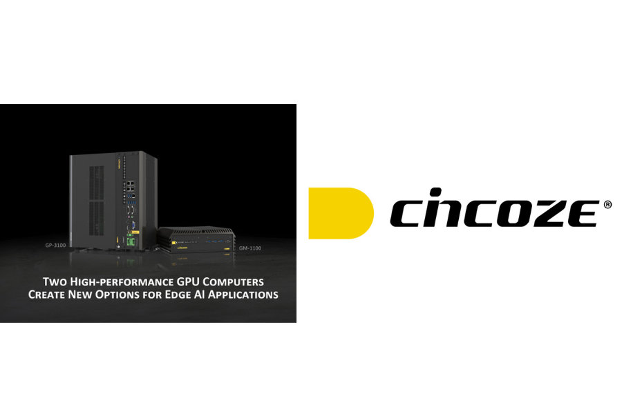 Cincoze’s Two Latest High-performance GPU Embedded Computers Create New Options for Edge AI Applications