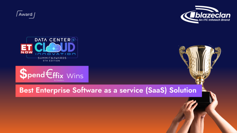 Blazeclan Technologies’ SpendEffix Wins “Best Enterprise SaaS Solution” at the ET Now Data center and Cloud Innovation Awards 2024