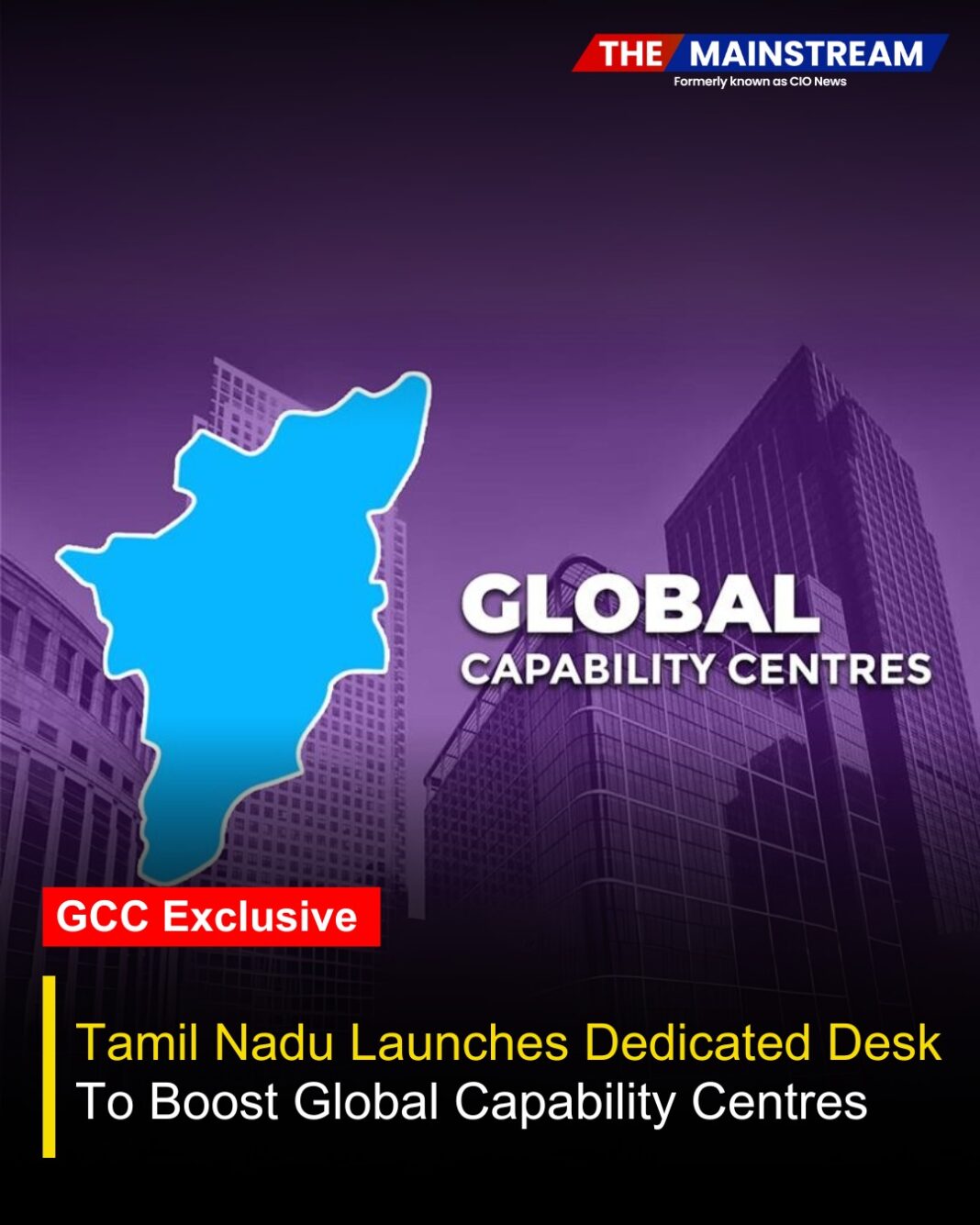 Tamil Nadu Launches Dedicated Desk To Boost Global Capability Centres