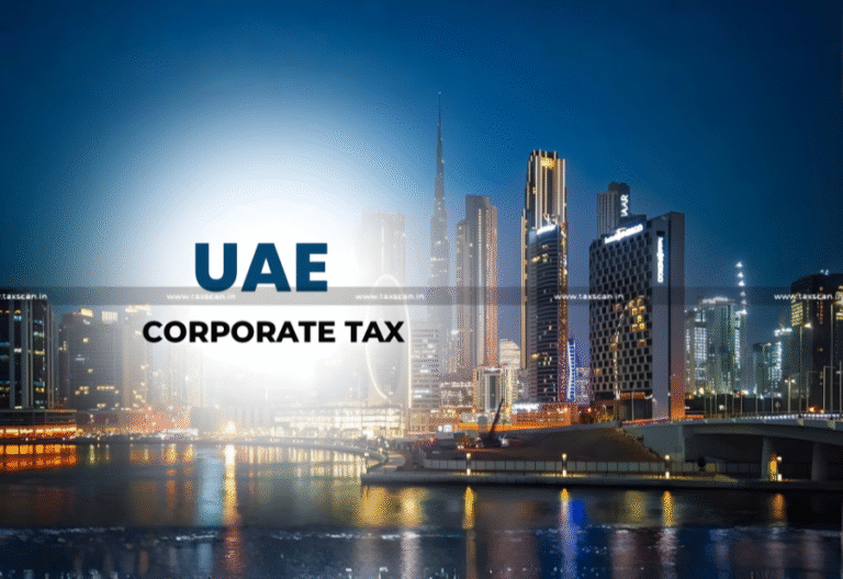 Why the UAE’s corporate tax shift is positive for Indian businesses
