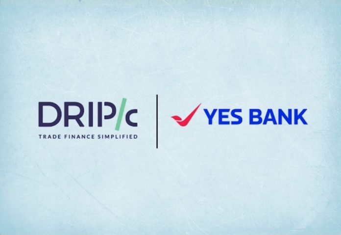 YES BANK and Drip Capital join forces to strengthen MSME trade financing YES BANK and Drip Capital join forces to strengthen MSME trade financing