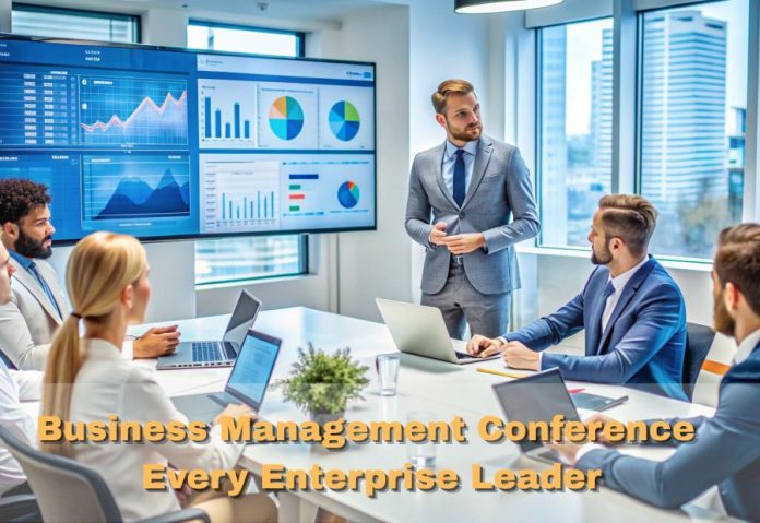Business Management Conference Every Enterprise Leader Should Know Business Management Conference Every Enterprise Leader Should Know