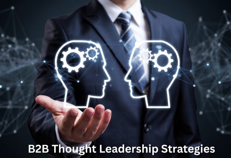 B2B Thought Leadership Strategies That Build Trust