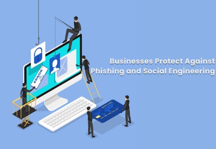 How Can Businesses Protect Against Phishing and Social Engineering? How Can Businesses Protect Against Phishing and Social Engineering?